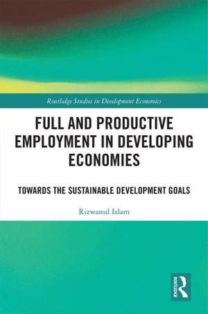Cover of the book Full and Productive Employment in Developing Economies by Samuel Finer
