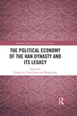 Cover of the book The Political Economy of the Han Dynasty and Its Legacy by A. B. Cramp