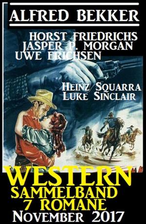 Cover of the book Western Sammelband 7 Romane November 2017 by Alfred Bekker