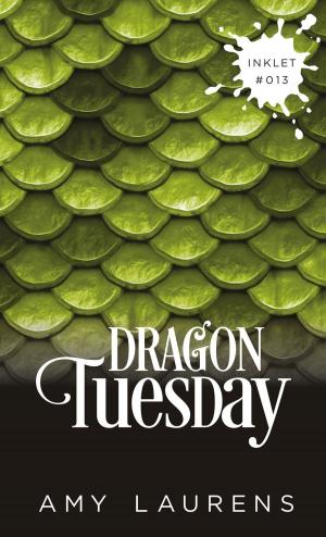 Cover of the book Dragon Tuesday by Liana Brooks