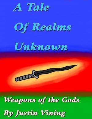 bigCover of the book A Tale of Realms Unknown - Weapons of the Gods by 