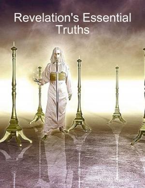 Cover of the book Revelation's Essential Truths by Timothy Duke