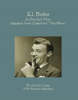 Cover of the book El Bobo : A Dramatic Adaptation of Anton Chekhov’s "the Ninny" by Mark Griffin
