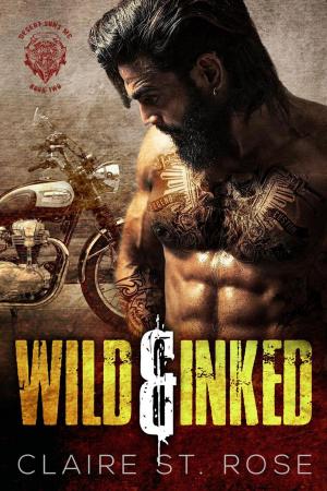Cover of the book Wild &amp; Inked by Claire St. Rose