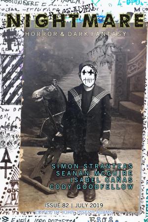 Cover of the book Nightmare Magazine, Issue 82 (July 2019) by John Joseph Adams, Charlie Jane Anders, Richard Kadrey, Ashok K. Banker, Kat Howard, Carrie Vaughn