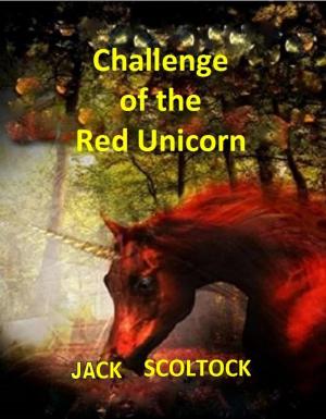 Cover of the book Challenge of the Red Unicorn by James J. Deeney