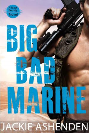 Cover of the book Big Bad Marine by Dahlia Rose
