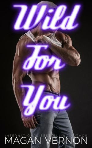 Cover of the book Wild For You by Montice Harmon