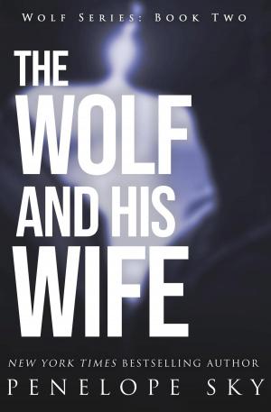 Cover of the book The Wolf and His Wife by Priscilla Melinda Visser
