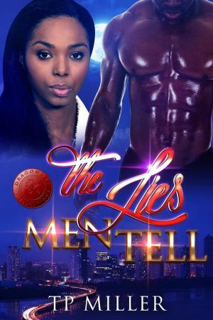 Cover of the book The Lies Men Tell by J Maurice, Dragon Fire Publications