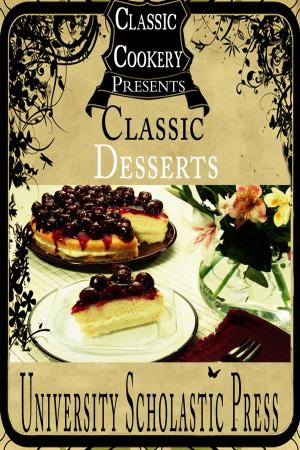 Cover of the book Classic Cookery Cookbooks: Classic Desserts by Sarah C. Steward