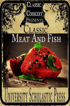 Book cover of Classic Cookery Cookbooks: Classic Meat And Fish