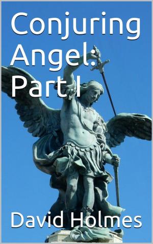 Book cover of Conjuring Angel: Part I