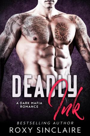 Cover of the book Deadly Ink: A Dark Mafia Romance by Rebecca Preston, A Lady