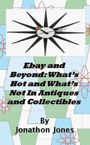 Book cover of Ebay and Beyond: What’s Hot and What’s Not In Antiques and Collectibles