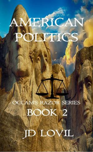 Cover of the book American Politics by JD Lovil