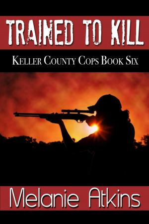 Cover of the book Trained to Kill by Melanie Atkins