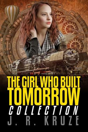 Cover of the book The Girl Who Built Tomorrow Collection by C. C. Brower, S. H. Marpel