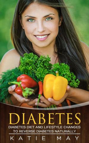 Book cover of Diabetes: Diabetes Diet and Lifestyle Changes to Reverse Diabetes Naturally