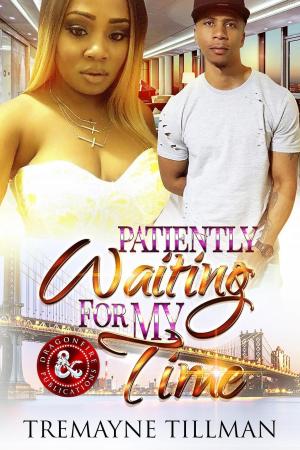 Cover of the book Patiently Waiting...for My Time by TP Miller, Dragon Fire Publications