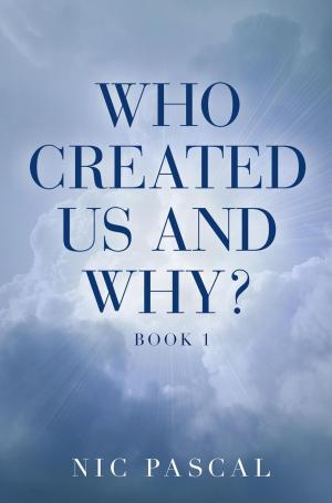 Cover of the book Who Created Us and Why? by 陳昭穎