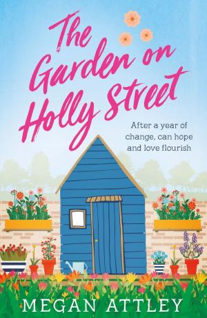 Cover of the book The Garden on Holly Street by Larissa Reinhart