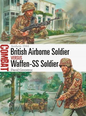 Cover of the book British Airborne Soldier vs Waffen-SS Soldier by Apostolos Doxiadis, Christos Papadimitriou