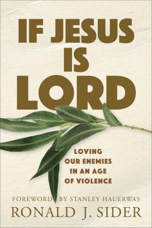 Cover of the book If Jesus Is Lord by Kyle Idleman