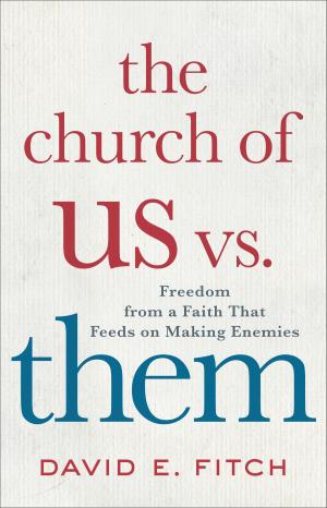 Cover of the book The Church of Us vs. Them by Daniel Kolenda