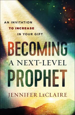 Book cover of Becoming a Next-Level Prophet