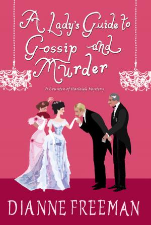 Cover of the book A Lady's Guide to Gossip and Murder by Carlene O'Connor