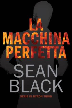 Cover of La macchina perfetta - Serie di Byron Tibor vol. 1 by Sean Black, SBD