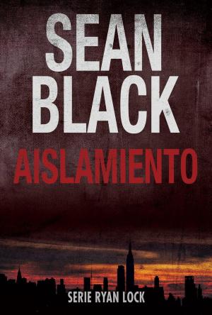 Cover of the book Aislamiento by Sean Black, Steven Savile