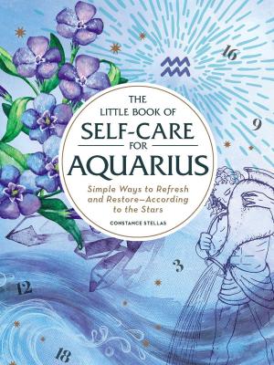 Cover of the book The Little Book of Self-Care for Aquarius by Stephen Martin, Victoria Costello