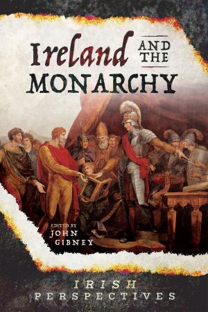 Cover of the book Ireland and the Monarchy by Auton MBE, Jim