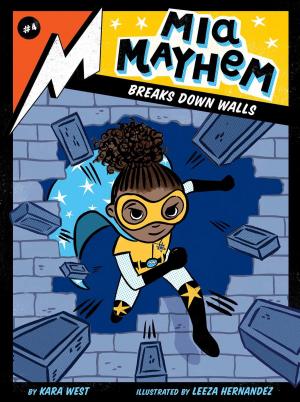 Cover of the book Mia Mayhem Breaks Down Walls by J.W. Griffin