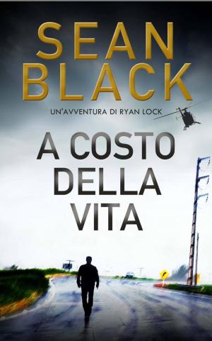 Cover of the book A costo della vita by Tyson Adams