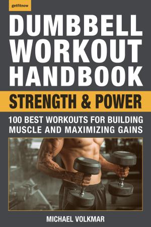 Cover of the book Dumbbell Workout Handbook: Strength and Power by Sari Greaves, RDN, Alvin Eden, M.D.