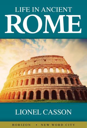 Cover of the book Life in Ancient Rome by Will Peters
