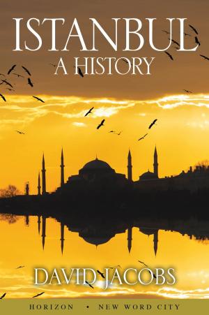 Cover of the book Istanbul: A History by Rudyard Kipling and The Editors of New Word City