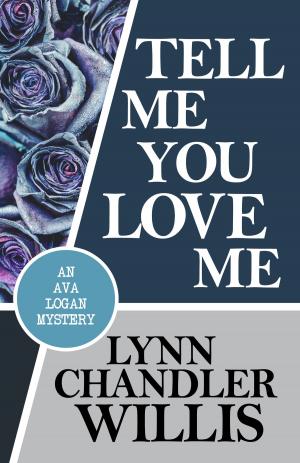 Cover of the book TELL ME YOU LOVE ME by Diane Vallere