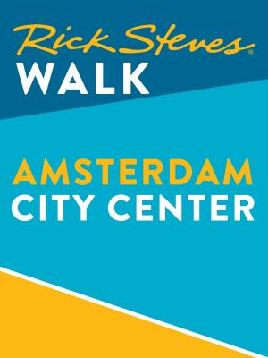 Cover of the book Rick Steves Walk: Amsterdam City Center (Enhanced) by Rachel Vigoda