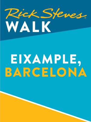 Cover of the book Rick Steves Walk: Eixample, Barcelona by Jake Kulju