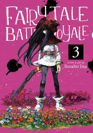 Cover of the book Fairy Tale Battle Royale Vol. 3 by Saki Hasemi, Kentaro Yabuki