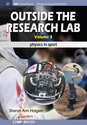 Cover of the book Outside the Research Lab, Volume 3 by Ken Anjyo, Hiroyuki Ochiai, Brian A. Barsky