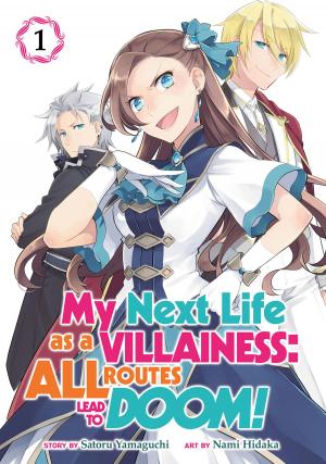 Cover of the book My Next Life as a Villainess: All Routes Lead to Doom! Vol. 1 by Tetsuto Uesu