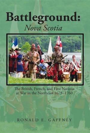 Cover of the book Battleground: Nova Scotia by Tom Rudloff