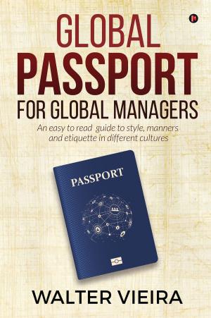 Cover of the book Global Passport for Global Managers by Dr. George Jacob