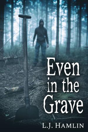 Cover of the book Even in the Grave by J.M. Snyder, Becky Black, T.A. Creech, Rebecca James, Shawn Lane, JL Merrow, A.R. Moler, Terry O'Reilly, Michael P. Thomas, Tinnean, J.D. Walker