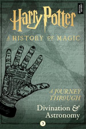 Cover of the book A Journey Through Divination and Astronomy by J.K. Rowling, Olly Moss
